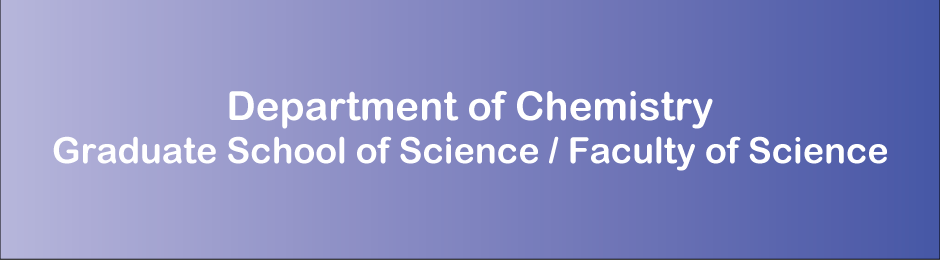 Department of Chemistry, Graduate School of Science / Faculty of Science, OMU